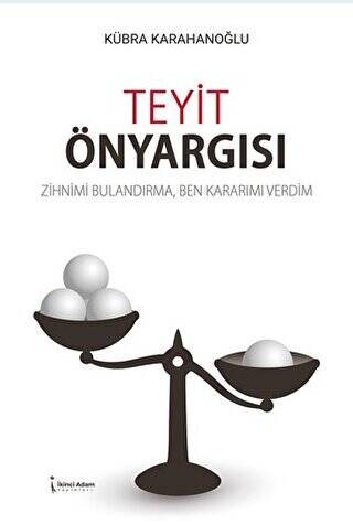 Teyit Önyargısı - 1