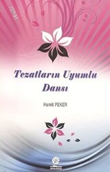 Tezatların Uyumlu Dansı - 1