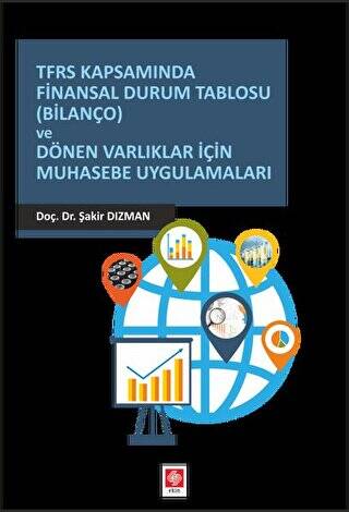 TFRS Kapsamında Finansal Durum Tablosu Bilanço ve Dönen Varlıklar İçin Muhasebe Uygulamaları - 1