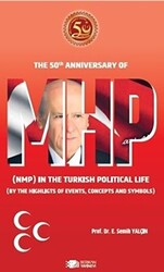 The 50th Anniversary Of Mhp NMP In The Turkish Political Life BY The Highlights Of Events, Concepts And Symbols - 1