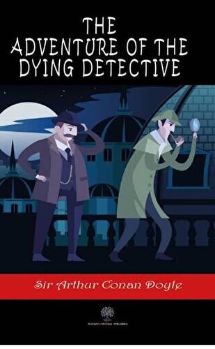 The Adventure of the Dying Detective - 1