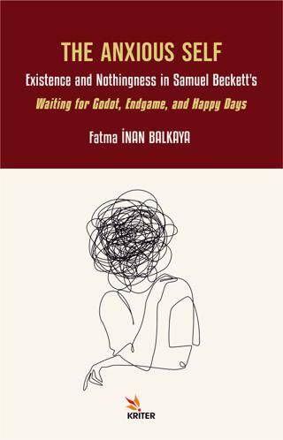 The Anxious Self: Existence and Nothingness in Samuel Beckett’s Waiting for Godot, Endgame, and Happy Days - 1