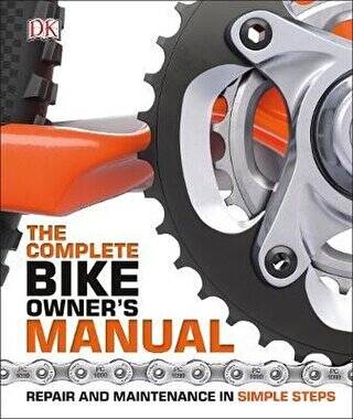 The Complete Bike Owner`s Manual - 1