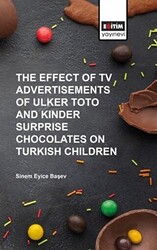 The Effect of Tv Advertisements of Ulker Toto and Kinder Surprise Chocalates on Turkish Children - 1