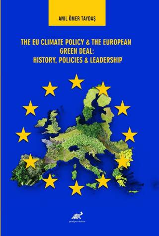 The EU Climate Policy and The European Green Deal: History, Policies and Leadership - 1