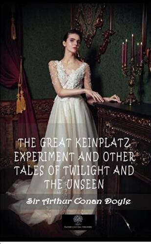 The Great Keinplatz Experiment And Other Tales Of Twilight And The Unseen - 1