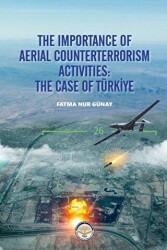 The İmportance Of Aeiıal Counterterrorism Activıties: The Case Of Türkiye - 1