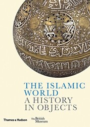 The Islamic World A History In Objects - 1