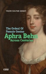 The Ordeal Of Female Genius: Aphra Behn Across Centuries - 1