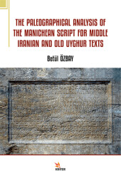 The Paleographical Analysis Of The Manichean Script For Middle Iranian And Old Uyghur Texts - 1