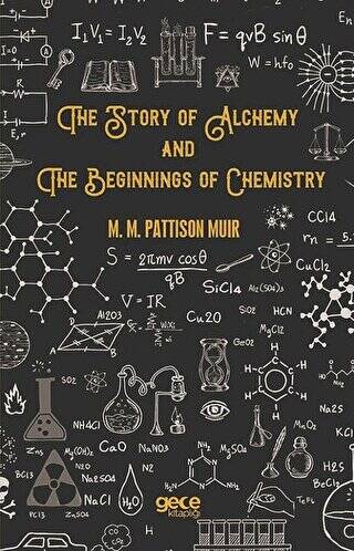 The Story Of Alchemy And The Beginnings Of Chemistry - 1