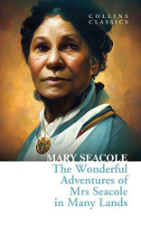 The Wonderful Adventures of Mrs Seacole in Many Lands Collins Classics - 1