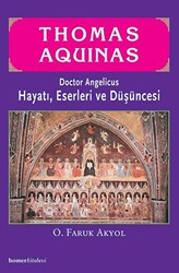 Thomas Aquinas - Doctor Angelicus -Hayatı, Eserleri ve Düşüncesi - 1