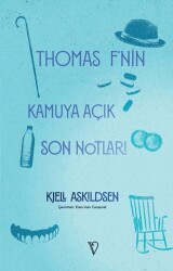 Thomas F’nin Kamuya Açık Son Notları - 1