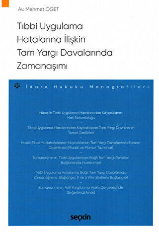 Tıbbi Uygulama Hatalarına İlişkin Tam Yargı Davalarında Zamanaşımı - 1