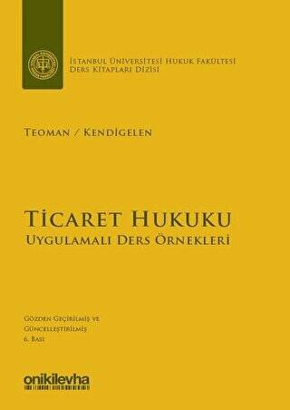 Ticaret Hukuku - Uygulamalı Ders Örnekleri - 1