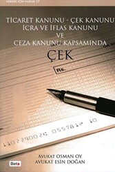 Ticaret Kanunu - Çek Kanunu İcra ve İflas Kanunu ve Ceza Kanunu Kapsamında Çek - 1