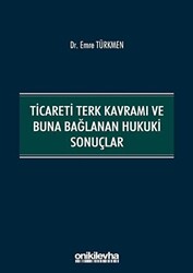 Ticareti Terk Kavramı ve Buna Bağlanan Hukuki Sonuçlar - 1