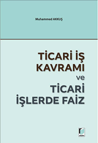 Ticari İş Kavramı ve Ticari İşlerde Faiz - 1