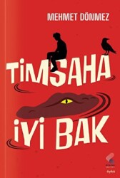 Timsaha İyi Bak - 1