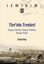 Tire’nin Trenleri - 1