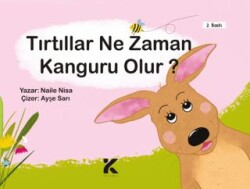 Tırtıllar Ne Zaman Kanguru Olur? - 1