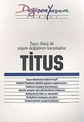 Titus Tanrı Sözü ile Yaşam Değiştiren Karşılaşma - 1