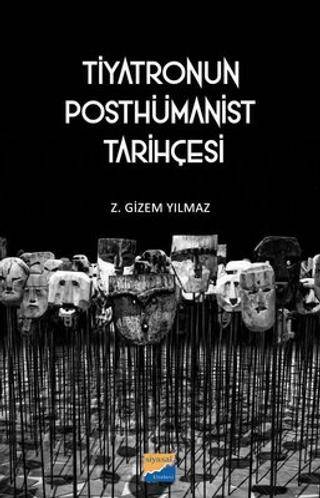 Tiyatronun Posthümanist Tarihçesi - 1