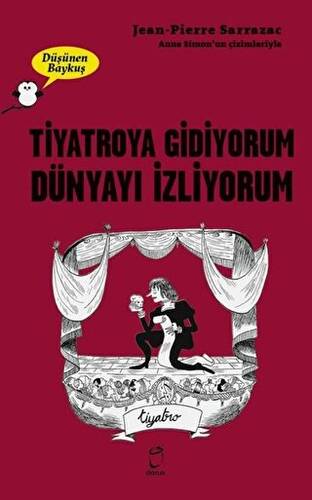 Tiyatroya Gidiyorum Dünyayı İzliyorum - Düşünen Baykuş - 1