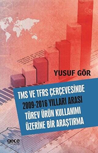 TMS ve TFRS Çerçevesinde 2009-2016 Yılları Aarası Türev Ürün Kullanımı Üzerine Bir Araştırma - 1