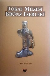 Tokat Müzesi Bronz Eserleri - 1