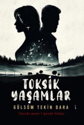 Toksik Yaşamlar - 1