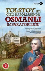 Tolstoy’un Gizli Raporlarında Osmanlı İmparatorluğu - 1