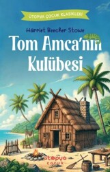 Tom Amca’nın Kulübesi - 1