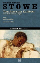 Tom Amca`nın Kulübesi veya Ezilenlerin Hayatı - 1