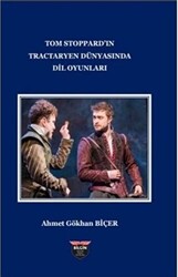 Tom Stoppard`ın Tractaryen Dünyasında Dil Oyunları - 1