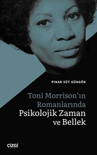 Toni Morrison`ın Romanlarında Psikolojik Zaman ve Bellek - 1