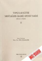 Topçular Katibi Abdülkadir Kadri Efendi Tarihi 2. Cilt - 1