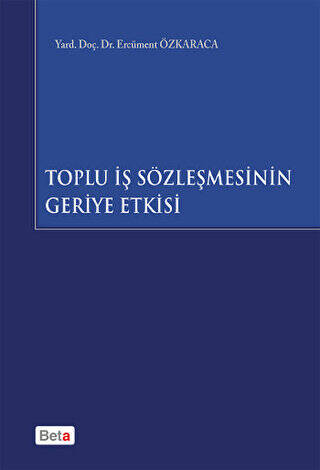 Toplu İş Sözleşmesinin Geriye Etkisi - 1