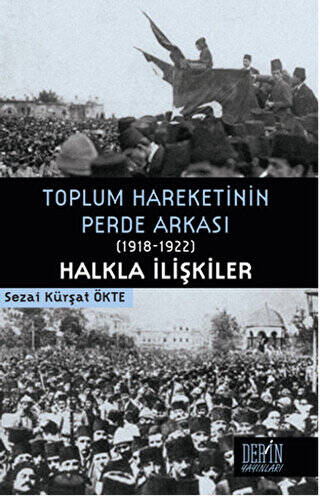 Toplum Hareketinin Perde Arkası 1918-1922 Halkla İlişkiler - 1