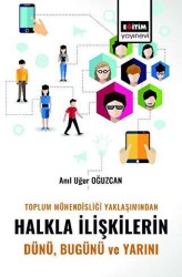 Toplum Mühendisliği Yaklaşımından Halkla İlişkilerin Dünü Bugünü - 1