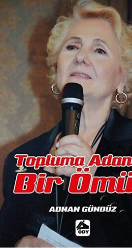 Topluma Adanan Bir Ömür - 1