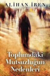 Toplumdaki Mutsuzluğun Nedenleri - 1