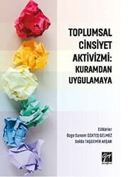 Toplumsal Cinsiyet Aktivizmi: Kuramdan Uygulamaya - 1