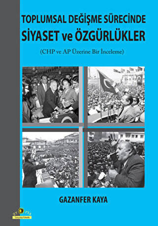 Toplumsal Değişme Sürecinde Siyaset ve Özgürlükler - 1