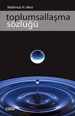 Toplumsallaşma Sözlüğü - 1