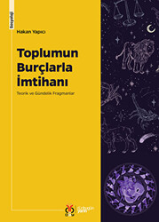 Toplumun Burçlarla İmtihanı: Teorik ve Gündelik Fragmanlar - 1