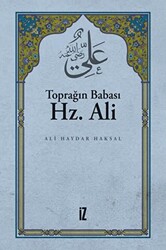 Toprağın Babası Hz. Ali - 1