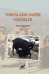 Torosların Sahibi Yörükler - 1