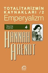 Totalitarizmin Kaynakları 2: Emperyalizm - 1